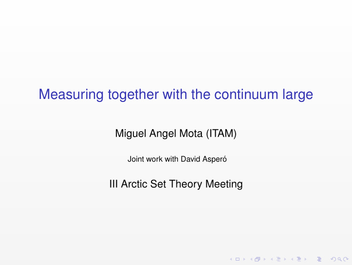 measuring together with the continuum large