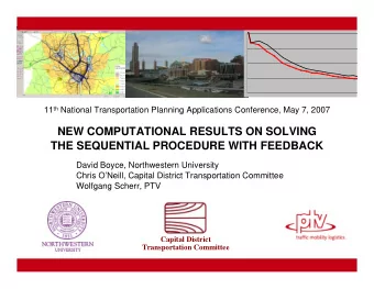 NEW COMPUTATIONAL RESULTS ON SOLVING  THE SEQUENTIAL PROCEDURE WITH FEEDBACK  David Boyce,