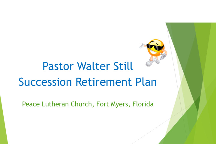 pastor walter still succession retirement plan