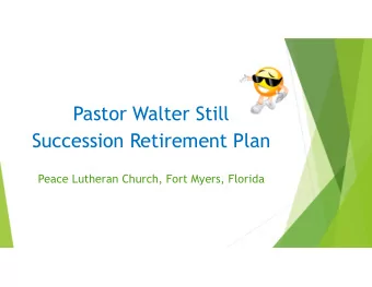 Pastor Walter Still  Succession Retirement Plan  Peace Lutheran Church, Fort Myers, Florida