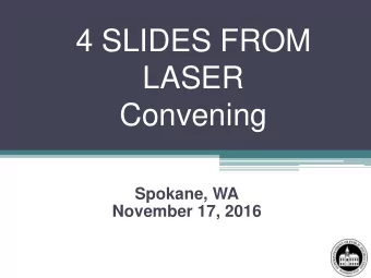 4 SLIDES FROM  LASER  Convening  Spokane, WA  November 17, 2016  2  Assessment Timeline  Year