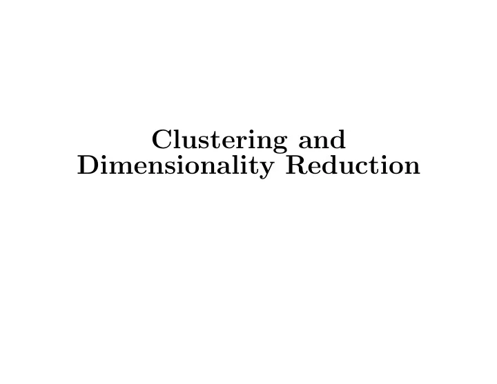 clustering and dimensionality reduction preview