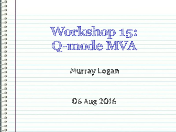 workshop 15 q mode mva