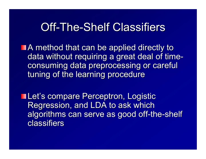 off the the shelf classifiers shelf classifiers off