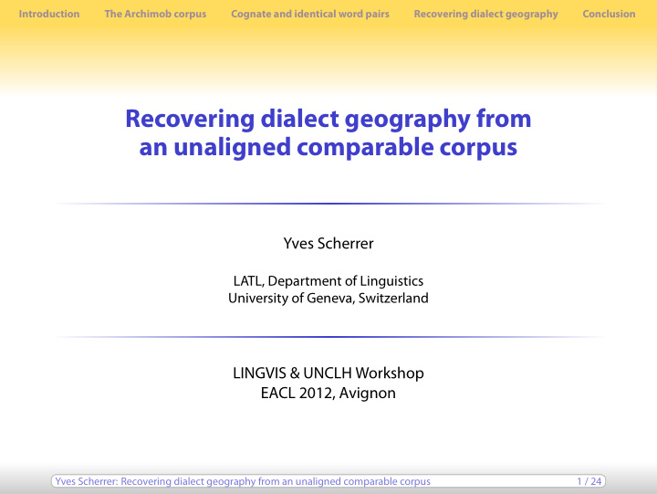 recovering dialect geography from an unaligned comparable