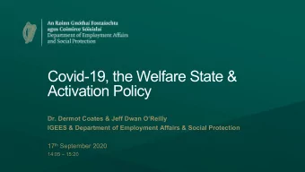 Covid-19, the Welfare State &amp;  Activation Policy  Dr. Dermot Coates &amp; Jeff Dwan OReilly