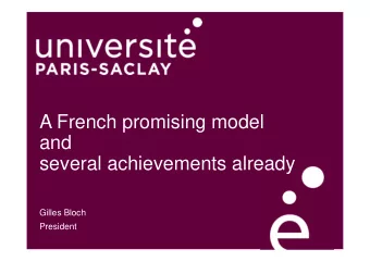 A French promising model  and  several achievements already  Gilles Bloch  President  Wide