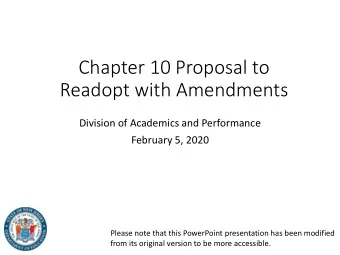 Chapter 10 Proposal to  Readopt with Amendments  Division of Academics and Performance  February 5,