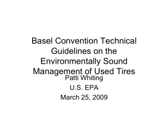 Basel Convention Technical  Guidelines on the  Environmentally Sound  Management of Used Tires