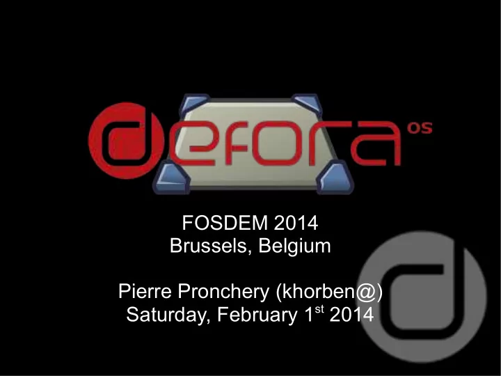 deforaos pkgsrc fosdem 2014 brussels belgium pierre
