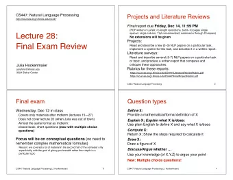 Lecture 28:  spaced, single column, 11pt recommended; submission through Compass)  No extensions