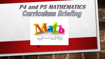 P4 MA  4 MATH  TH SY  SYLL  LLABUS  ABUS  Numbers to 100 000  Factors and Multiples  Four