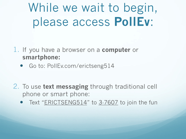 while we wait to begin please access pollev