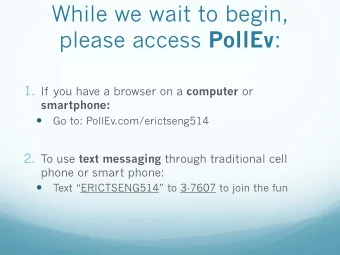 While we wait to begin, please access PollEv : 1. If you have a browser on a computer or