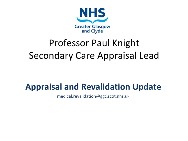 professor paul knight secondary care appraisal lead