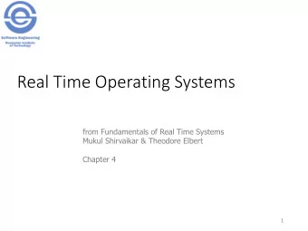 Real Time Operating Systems  from Fundamentals of Real Time Systems  Mukul Shirvaikar &amp;