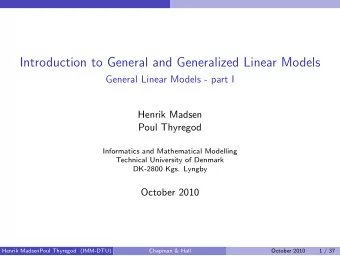 Introduction to General and Generalized Linear Models  General Linear Models - part I  Henrik