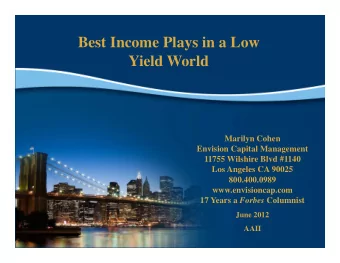 Best Income Plays in a Low  Yield World  Marilyn Cohen  Envision Capital Management  11755 Wilshire