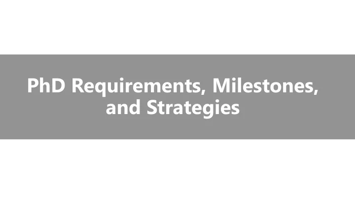 phd requirements milestones