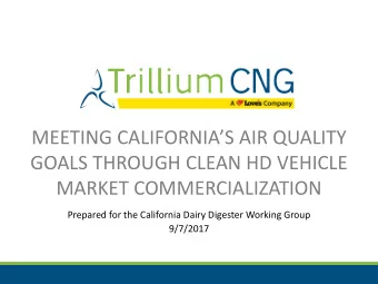 MEETING CALIFORNIAS AIR QUALITY  GOALS THROUGH CLEAN HD VEHICLE  MARKET COMMERCIALIZATION
