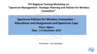 Place: Algiers  Date:  1-5 December 2019  Presenter : Jan Verduijn  Session Objectives  In this