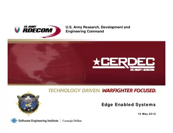 Edge Enabled Systems  19 May 2010  The Problem  Traditional military systems are developed and