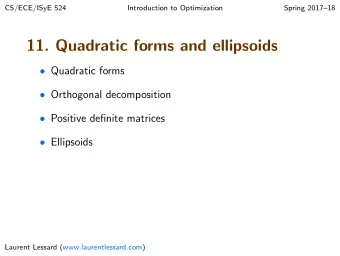 11. Quadratic forms and ellipsoids  Quadratic forms  Orthogonal decomposition  Positive