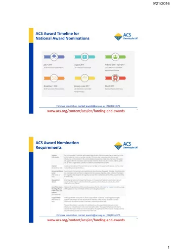 ACS Award Timeline for  National Award Nominations  For more information, contact awards@acs.org or