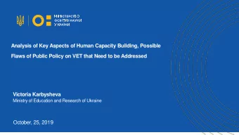 Analysis of Key Aspects of Human Capacity Building, Possible  Flaws of Public Policy on VET that