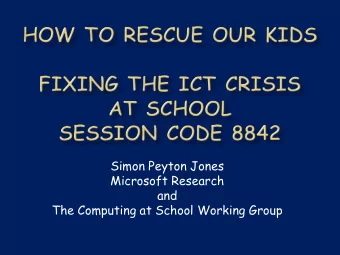 Simon Peyton Jones  Microsoft Research  and  The Computing at School Working Group  An