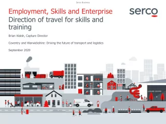 Employment, Skills and Enterprise  Direction of travel for skills and  training  Brian Walsh,