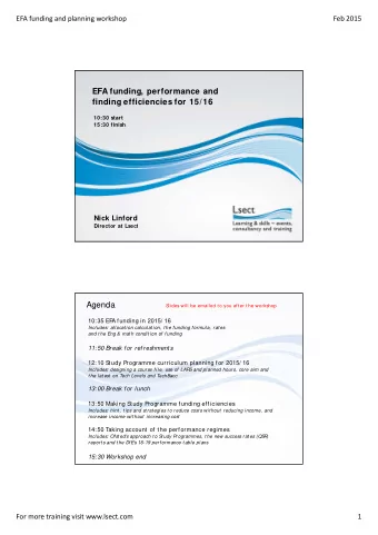 EFA funding, performance and  finding efficiencies for 15/16  10:30 start  15:30 finish  Nick