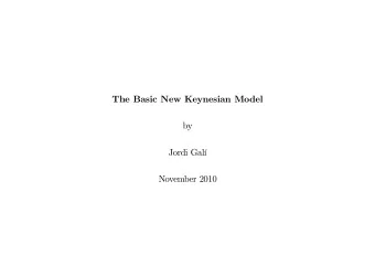 The Basic New Keynesian Model  by  Jordi Gal  November 2010  Motivation and Outline  Evidence on