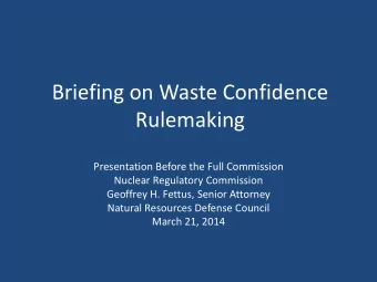 Briefing on Waste Confidence  Rulemaking  Presentation Before the Full Commission  Nuclear