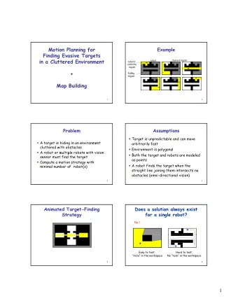 Motion Planning for  Example  Finding Evasive Targets  in a Cluttered Environment  cleared region