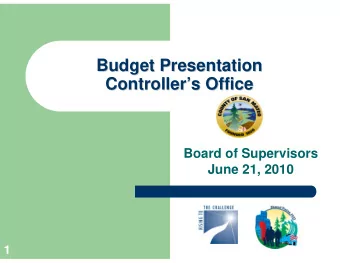 Budget Presentation  Budget Presentation  Controller  s Office  s Office  Controller  Board