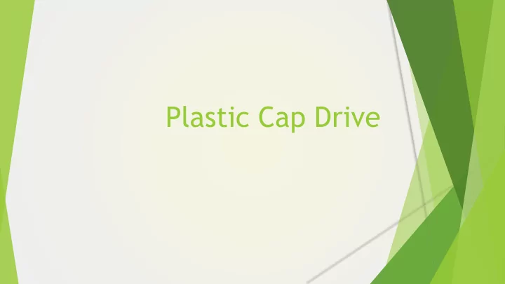 plastic cap drive about me