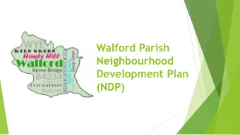 Walford Parish  Neighbourhood  Development Plan  (NDP)  Agenda  Background information on