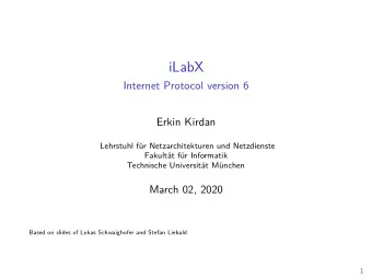 iLabX  Internet Protocol version 6  Erkin Kirdan  Lehrstuhl fr Netzarchitekturen und Netzdienste