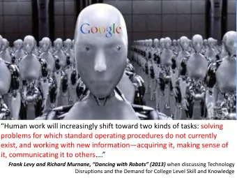 problems for which standard operating procedures do not currently exist, and working with new