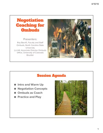 Negotiation  Coaching for  Ombuds  Presenters: Roy Baroff , Faculty and Staff  Ombuds, North