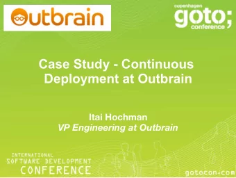 Case Study - Continuous  Deployment at Outbrain  Itai Hochman  VP Engineering at Outbrain