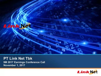 PT Link Net Tbk  9M 2017 Earnings Conference Call  November 1, 2017  9M 2017 Key Highlights