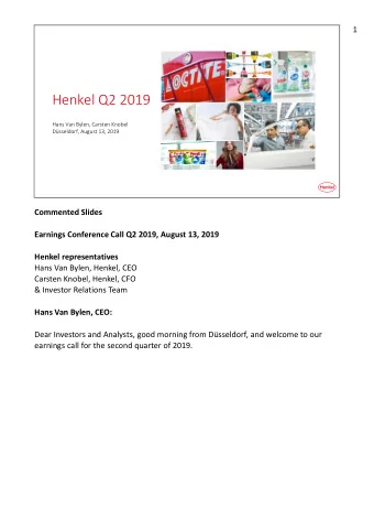 Henkel Q2 2019  Hans Van Bylen, Carsten Knobel  Dsseldorf, August 13, 2019  Commented Slides