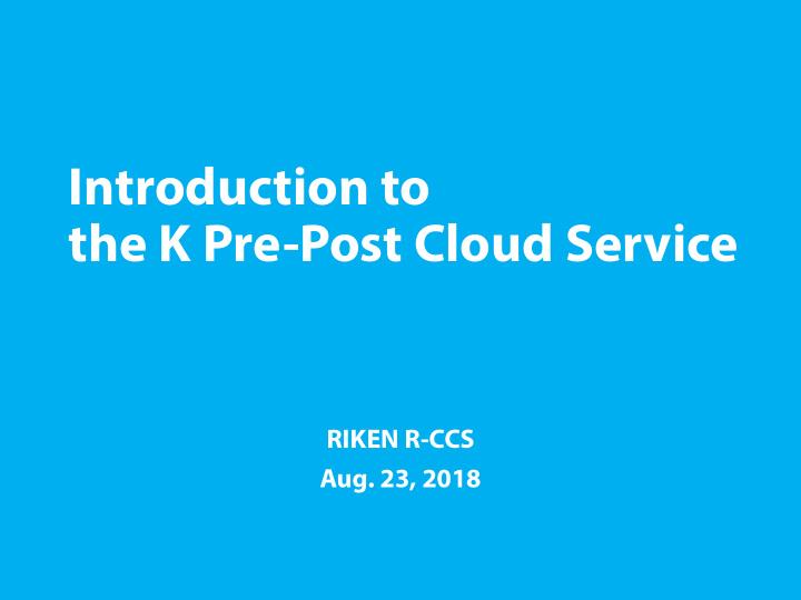 introduction to the k pre post cloud service