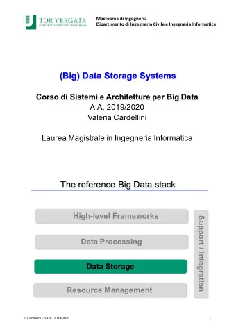 (Big) Data Storage Systems  Corso di Sistemi e Architetture per Big Data  A.A. 2019/2020  Valeria