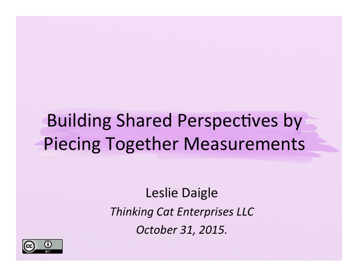 building shared perspec2ves by piecing together