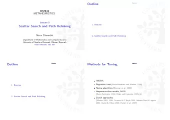 Outline  DM812  METAHEURISTICS  Lecture 5  1. Resume  Scatter Search and Path Relinking  Marco