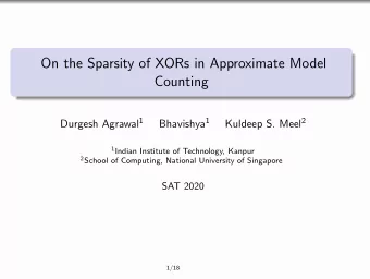 On the Sparsity of XORs in Approximate Model  Counting Durgesh Agrawal 1 Bhavishya 1 Kuldeep S.