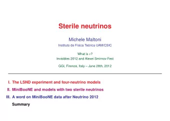 Sterile neutrinos  Michele Maltoni  Instituto de F  sica Te  orica UAM/CSIC What is  ?
